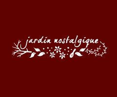 jardin nostalgique (ジャルダン ノスタルジック)